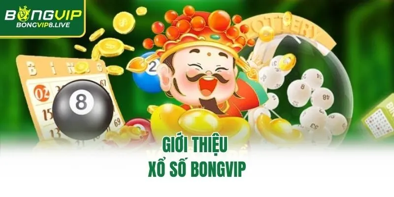 Giới thiệu chuyên mục xổ số Bongvip